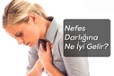 Nefes Darlığı Nasıl Geçer?